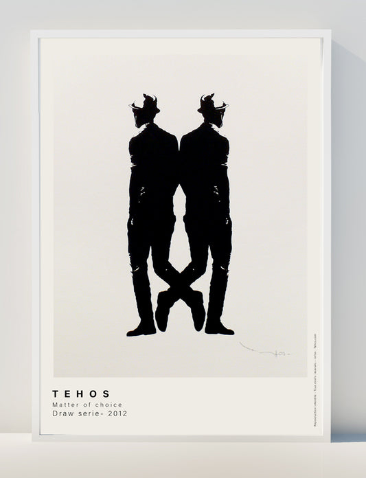 Tehos Art Poster print - impression affiche d'exposition affiche artiste - Matter of choice
